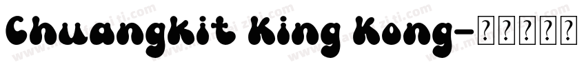 Chuangkit King Kong字体转换